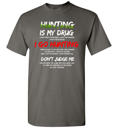 Hunting is my Drug Short-Sleeve T-Shirt