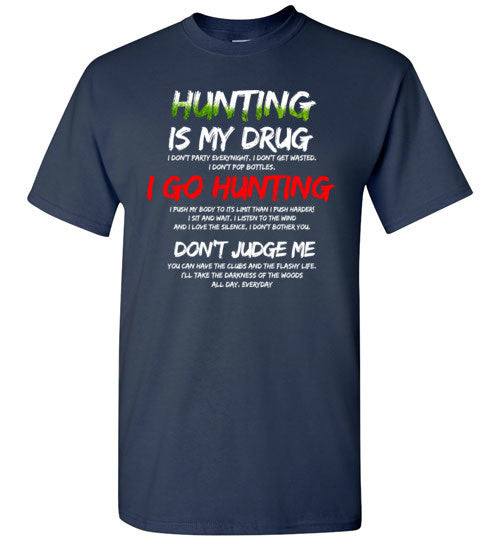 Hunting is my Drug Short-Sleeve T-Shirt