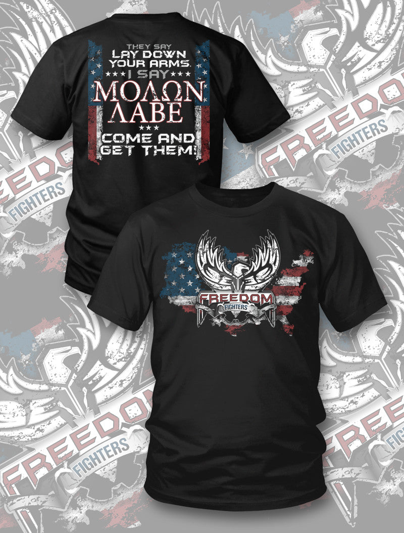 Freedom Fighter T Shirt - Come and Get Them
